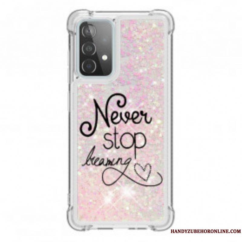 Coque Samsung Galaxy A52 4G / A52 5G / A52s 5G Never Stop Dreaming Paillettes
