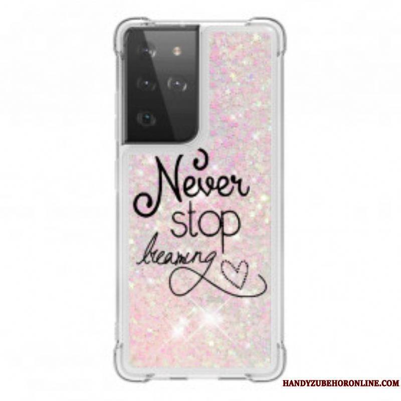 Coque Samsung Galaxy S21 Ultra 5G Never Stop Dreaming Paillettes