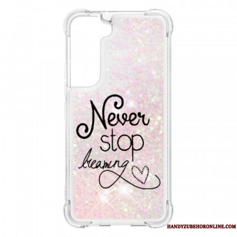 Coque Samsung Galaxy S22 5G Never Stop Dreaming Paillettes