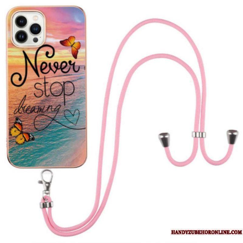 Coque iPhone 15 Pro Max à Cordon Never Stop Dreaming