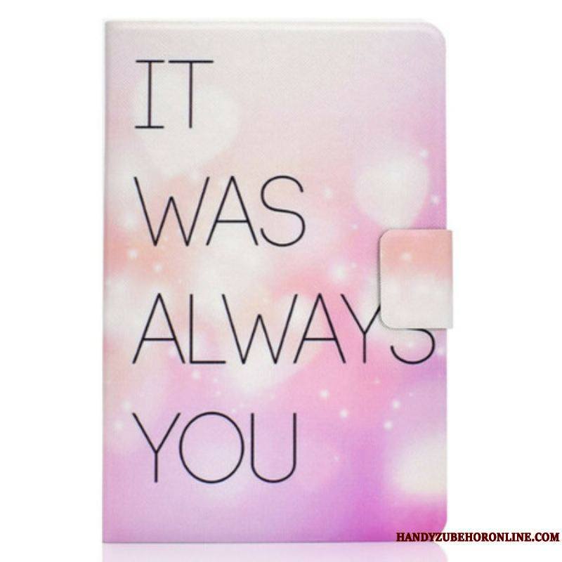 Housse Samsung Galaxy Tab S8 / Tab S7 It Was Always You